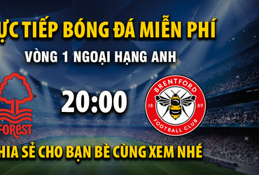 Nottingham Forest vs Brentford (20:00 – 17/08)